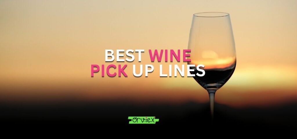 wine pick up lines