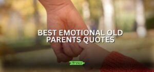 emotional old parents quotes