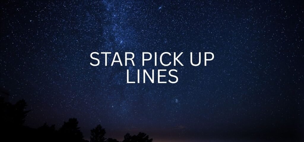 star pick up lines
